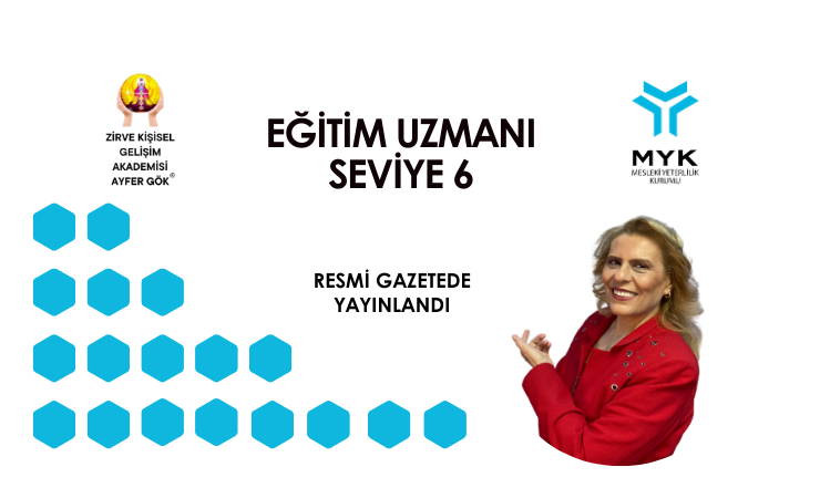 MYK SEVİYE 6 EĞİTİM UZMANI